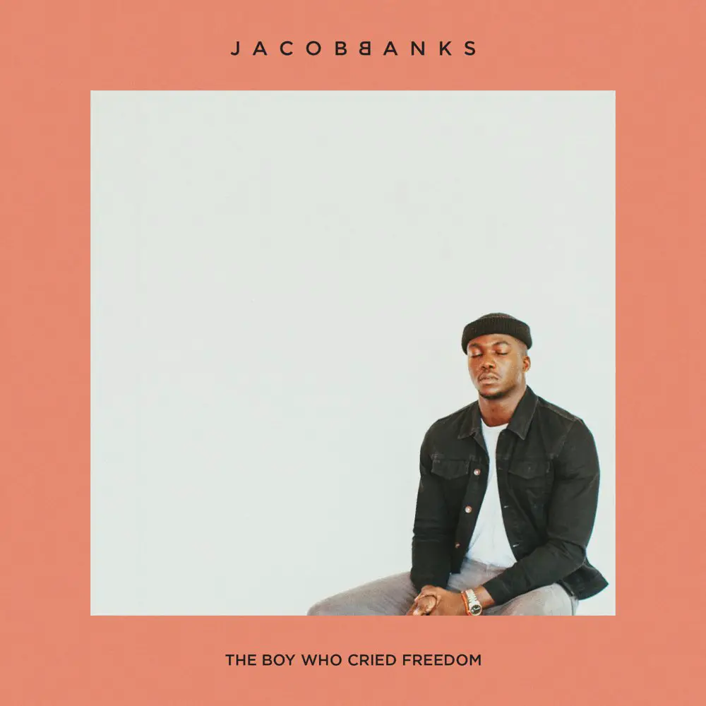 The Boy Who Cried Freedom - Jacob Banks
