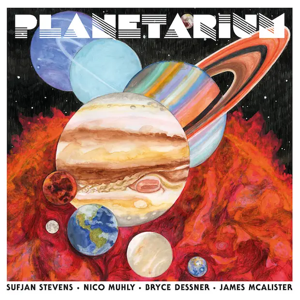 Planetarium - Sufjan Stevens et al