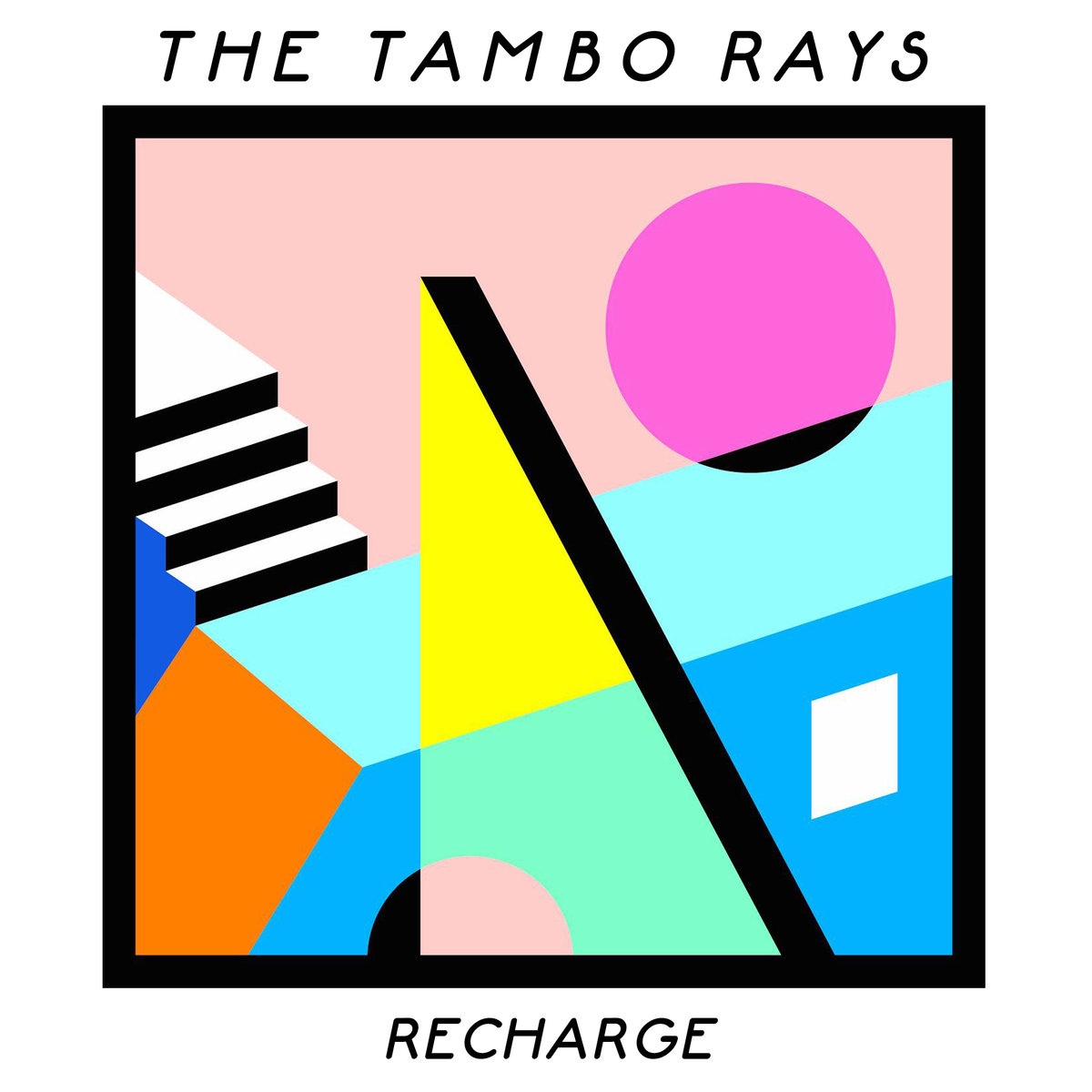 Recharge EP - The Tambo Rays