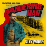 Wandering Man - Riley Moore
