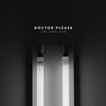 Doctor Please - Jim and Sam