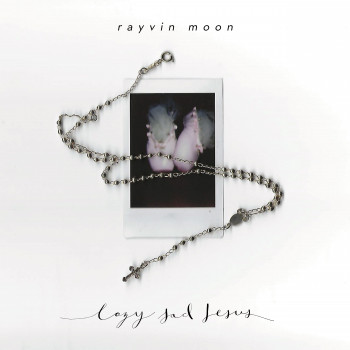Lazy Sad Jesus - Rayvin Moon