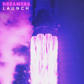 Dreamers Launch EP