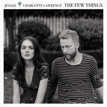 The Few Things - JP Saxe, Charlotte Lawrence