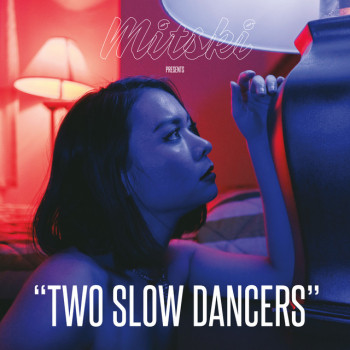 Two Slow Dances - Mitski