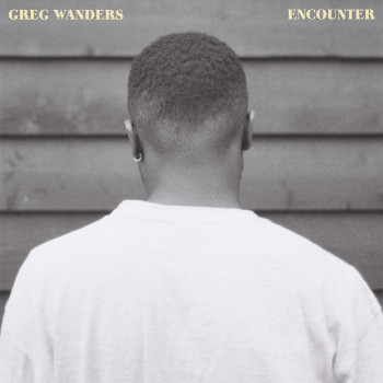 Encounter EP - Greg Wanders
