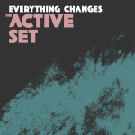 Everything Changes EP - The Active Set