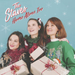 Home Alone, Too - The Staves