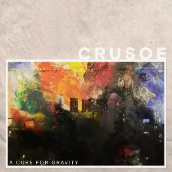 A Cure for Gravity - CrusoeA Cure for Gravity - Crusoe