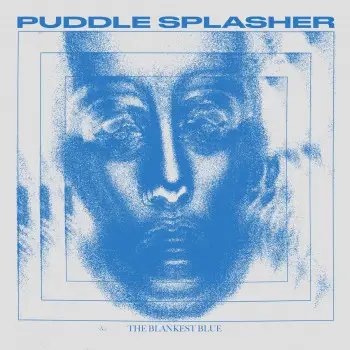 The Blankest Blue by Puddle Splasher
