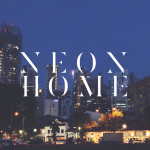 Neon Home - Last Vacation