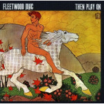 Fleetwood-Mac-Then-Play-On-1969-Album-Art