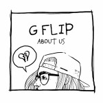 About Us - G Flip