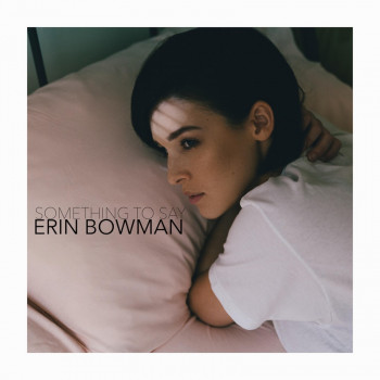 Something to Say - Erin Bowman