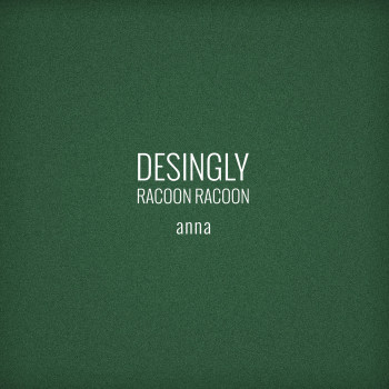 Desingly feat. Racoon Racoon - Anna