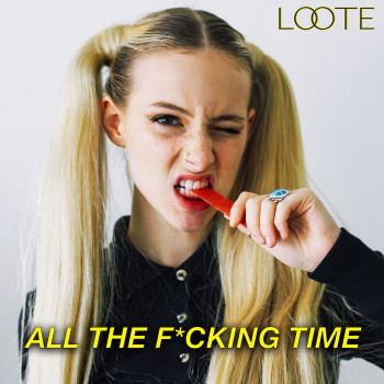 All the F*cking Time - Loote