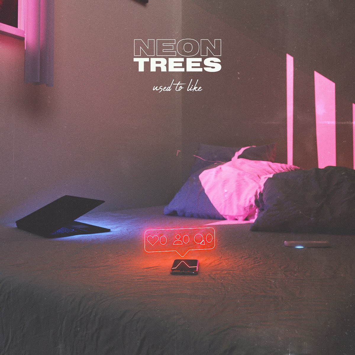 Used to Like - Neon Trees