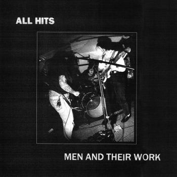 Men And Their Work - ALL HITS