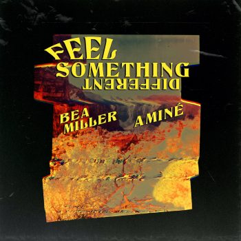 FEEL SOMETHING DIFFERENT - Bea Miller, Aminé