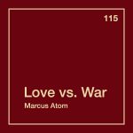 Love vs. War - Marcus Atom
