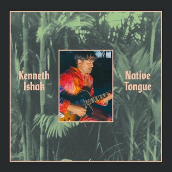 Native Tongue - Kenneth Ishak
