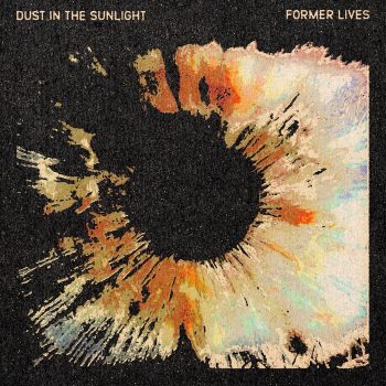 Former Lives - Dust In The Sunlight