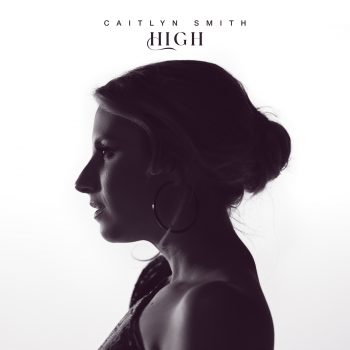 High - Caitlyn Smith