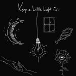 Keep A Little Light On - Roses & Revolutions