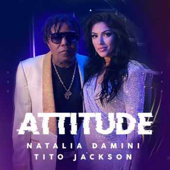 Attitude - Natalia Damini ft. Tito Jackson