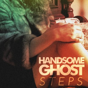 Steps - Handsome Ghost