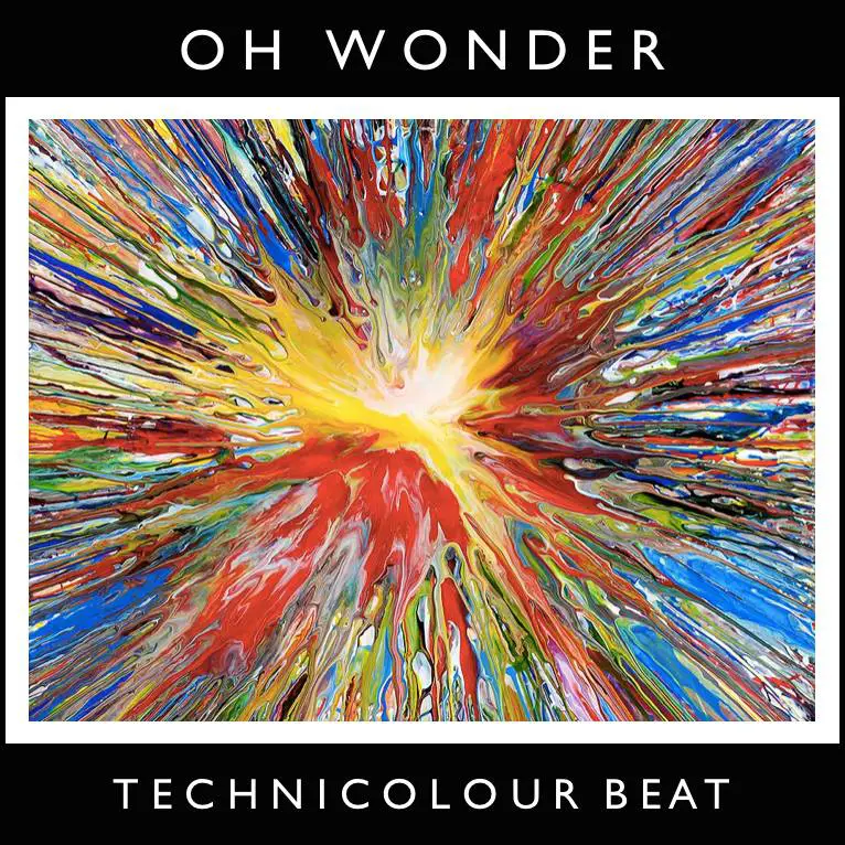 07. Technicolour Beat - Oh Wonder