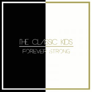 Forever Strong - The Classic Kids