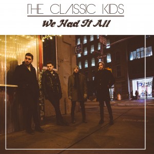 "We Had It All" - The Classic Kids