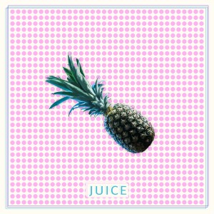 Juice - Juice
