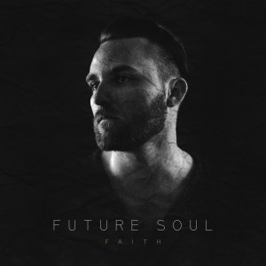 "Faith" - Future Soul