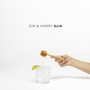 "Gin & Honey" - ALIA