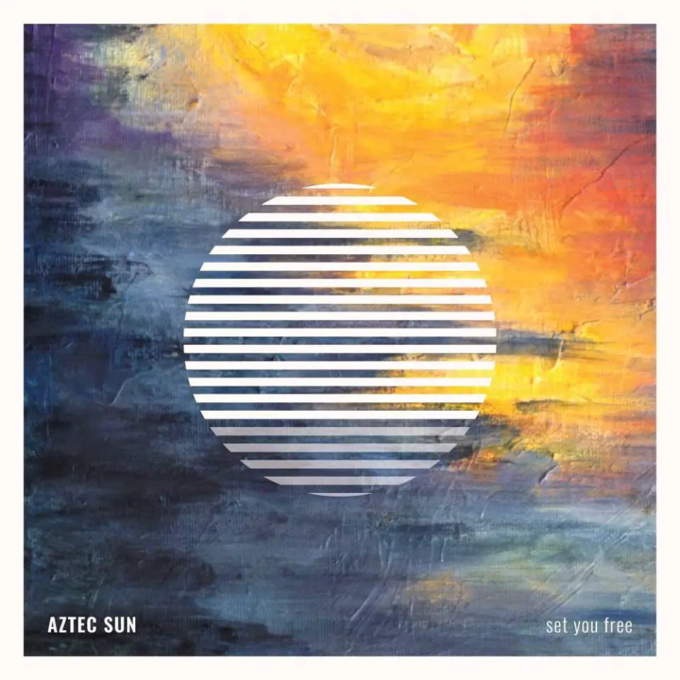 Set You Free - AZTEC SUN