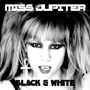 "Black & White" - Miss Jupiter