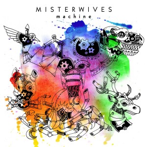 Machine - Misterwives