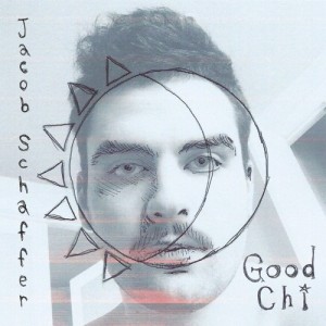 Good Chi - Jacob Schaffer