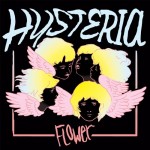 Hysteria - Flower