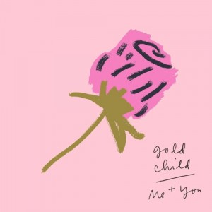 Me and You - Gold Child