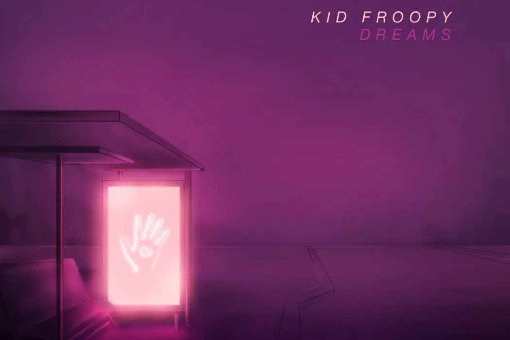 Dreams - Kid Froopy