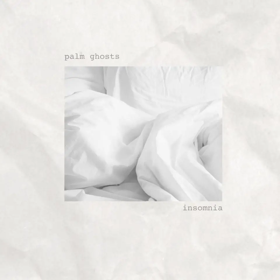 Insomnia - Palm Ghosts