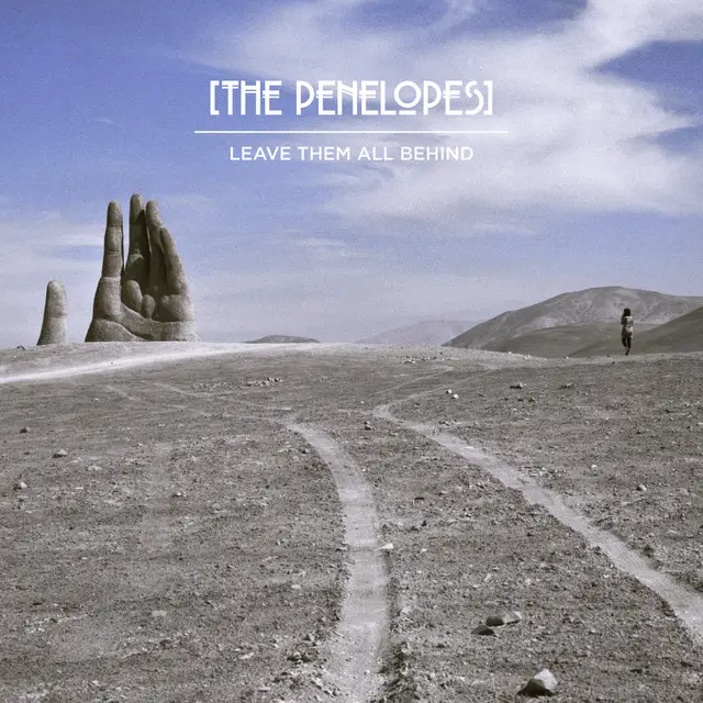 Leave Them All Behind - The Penelopes