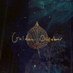 Golden October - All The Luck In The World