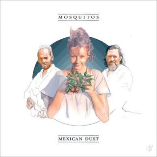 Mexican Dust - Mosquitos