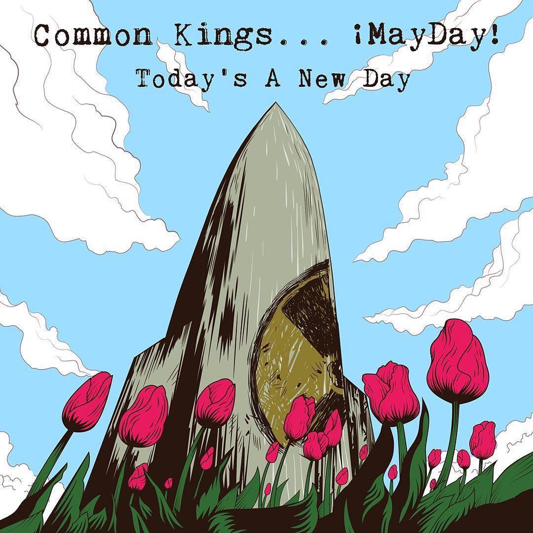 Today's A New Day - Common Kings, MayDay