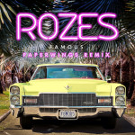 Famous - ROZES paperwings remix