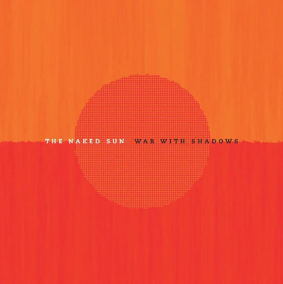 War with Shadows - The Naked Sun